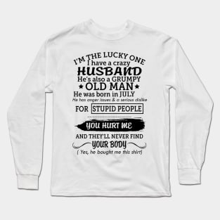 My grumpy old husband was born in july Long Sleeve T-Shirt